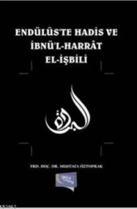 Endülüste Hadis ve İbnül Harrat Elişbili