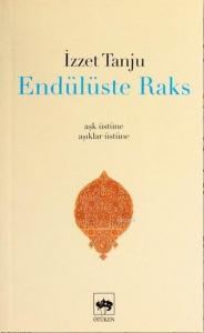 Endülüste Raks; Aşk Üstüne, Âşıklar Üstüne