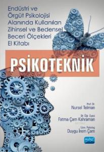 Endüstri ve Örgüt Psikolojisi Alanında Kullanılan Zihinsel ve Bedensel Beceri Ölçekleri El Kitabı; Psikoteknik