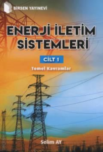 Enerji İletim Sistemleri Cilt 1