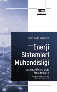 Enerji Sistemleri Mühendisliği ;Alanında Uluslararası Araştırmalar-I