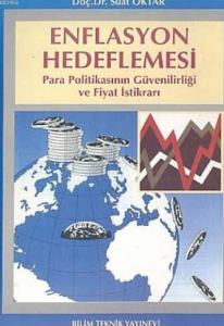 Enflasyon Hedeflemesi; Para Politikasının Güvenirliği ve Fiyat İstikrarı