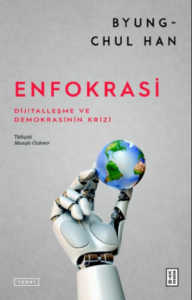 Enfokrasi;Dijitalleşme ve Demokrasinin Krizi