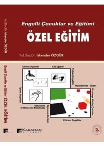 Engelli Çocuklar ve Eğitimi; Özel Eğitim