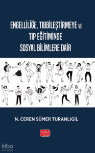 Engelliliğe, Tıbbileştirmeye ve Tıp Eğitiminde Sosyal Bilimlere Dair