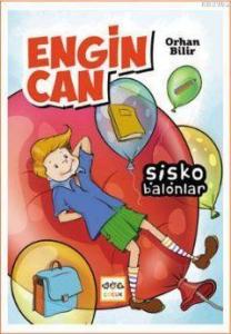 Engin Can: Şişko Balonlar