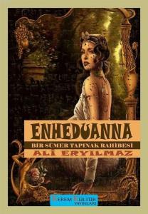 Enheduanna - Bir Sümer Tapınak Rahibesi