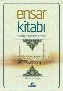 Ensar Kitabı; İslâm Tarihinde Ensar