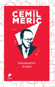 Entelektüel Babam Cemil Meriç