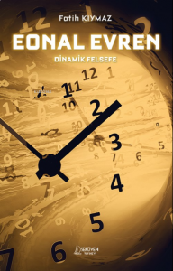 Eonal Evren;Dinamik Felsefe