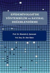 Epidemiyoloji'de Yöntembilim ve Sayısal Değerlendirme