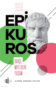 Epikuros;Bahçe Mutluluk Yaşam