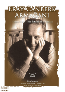 Eray Canberk Armağanı - “Muhterem” Bir İstanbul Efendisi