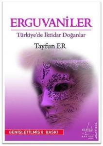 Erguvaniler; Türkiye'de İktidar Doğanlar
