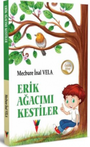 Erik Ağacımı Kestiler