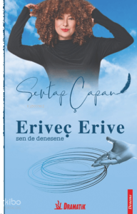 Eriveç Erive;Sen de Denesene