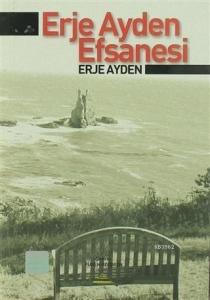 Erje Ayden Efsanesi