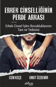 Erkek Cinselliğinin Perde Arkası