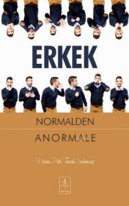 Erkek; Normalden Anormale