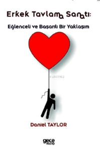 Erkek Tavlama Sanatı -  Eğlenceli ve Başarılı Bir Yaklaşım