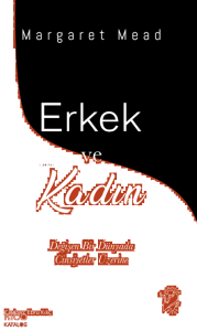 Erkek ve Kadın;Değişen Bir Dünyada Cinsiyetler Üzerine