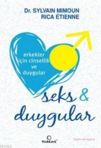 Erkekler İçin Cinsellik ve Duygular; Seks ve Duygular