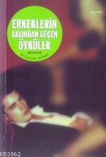 Erkeklerin Aklından Geçen Öyküler