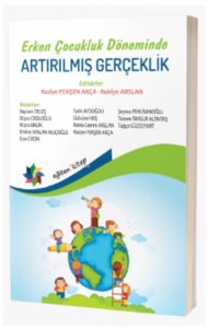 Erken Çocukluk Döneminde;Artırılmış Gerçeklik