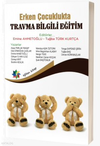 Erken Çocuklukta Travma Bilgili Eğitim