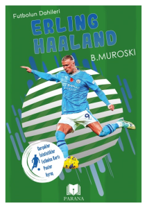 Erling Haaland;Futbolun Dahileri