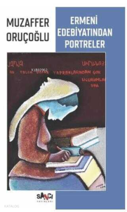 Ermeni̇ Edebiyatından Portreler