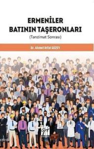 Ermeniler Batının Taşeronları Tanzimat Sonrası