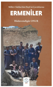 Ermeniler;Millet-i Sâdıka'dan Hayk'ın Çocuklarına