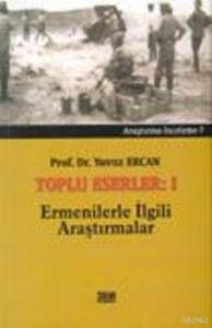 Ermenilerle İlgili Araştırmalar; Toplu Eserler 1