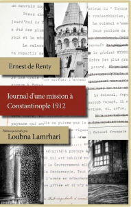 Ernest de Renty - Journal d'une mission à Constantinople 1912