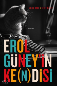 Erol Güney’in Ke(n)disi