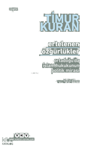Ertelenen Özgürlükler – Ortadoğu’da İslam Hukukunun Politik Mirası