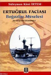 Ertuğrul Faciası Boğazlar Meselesi