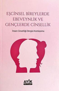 Eşcinsel Bireylerde Ebeveynlik ve Gençlerde Cinsellik