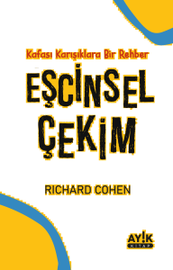 Eşcinsel Çekim;Kafası Karışıklara Bir Rehber