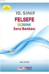 Esen Üçrenk Yayınları 10. Sınıf Felsefe Soru Bankası Esen Üçrenk