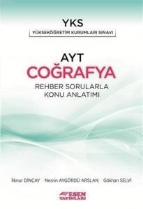 Esen Yayınları AYT Coğrafya Rehber Sorularla Konu Anlatımı Esen