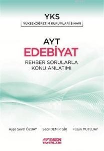 Esen Yayınları AYT Edebiyat Rehber Sorularla Konu Anlatımı Esen