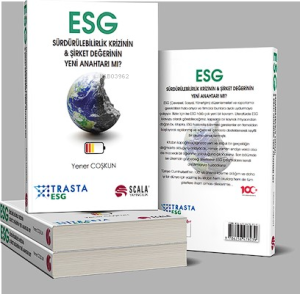 ESG Sürdürülebilirlik Krizinin & Şirket Değerinin Yeni Anahtarı Mı?