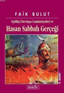 Eşitlikçi Dervişan Cumhuriyetleri ve| Hasan Sabbah Gerçeği