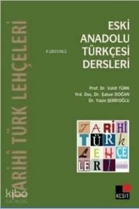 Eski Anadolu Türkçesi Dersleri
