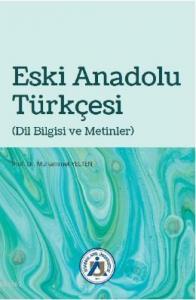 Eski Anadolu Türkçesi (Dil Bilgisi ve Metinler)