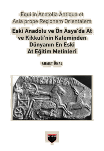 Eski Anadolu ve Ön Asya'da At ve Kikkuli'nin Kaleminden Dünyanın En Eski At Eğitim Metinleri