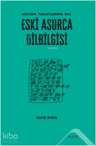 Eski Asurca Dilbilgisi - Kültepe Tabletlerinin Dili