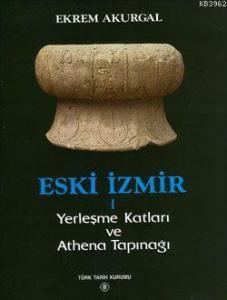 Eski İzmir I; Yerleşme Katları ve Athena Tapınağı